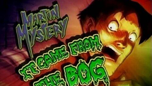 It Came from the Bog It Came from the Bog