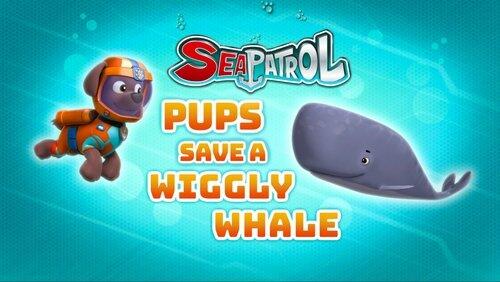 Sea Patrol: Pups Save a Wigglywhale Sea Patrol: Pups Save a Wigglywhale