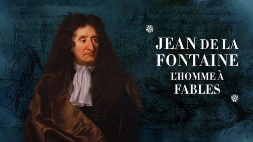 Jean de la Fontaine, l'homme à fables…