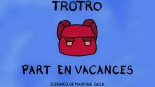 Trotro part en vacances Trotro part en vacances