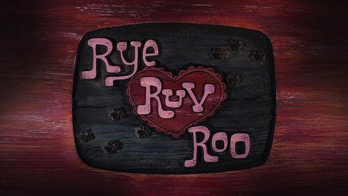 Rye Ruv Roo Rye Ruv Roo