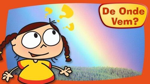 De Onde Vem o Arco-Íris? De Onde Vem o Arco-Íris?