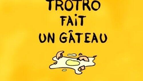 Trotro fait un gâteau Trotro fait un gâteau