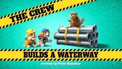 The Crew Builds a Waterway The Crew Builds a Waterway