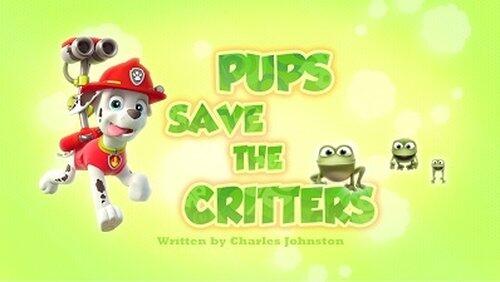 Pups Save the Critters Pups Save the Critters