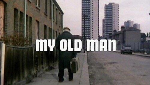 My Old Man My Old Man