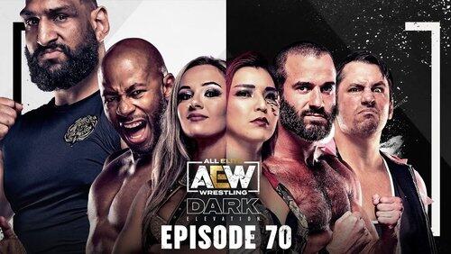 AEW Dark: Elevation 70 AEW Dark: Elevation 70