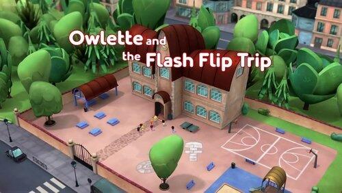 Owlette and the Flash Flip Trip Owlette and the Flash Flip Trip