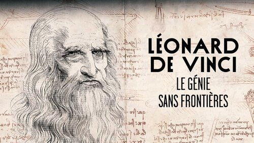 Léonard de Vinci, le génie sans frontières Léonard de Vinci, le génie sans frontières