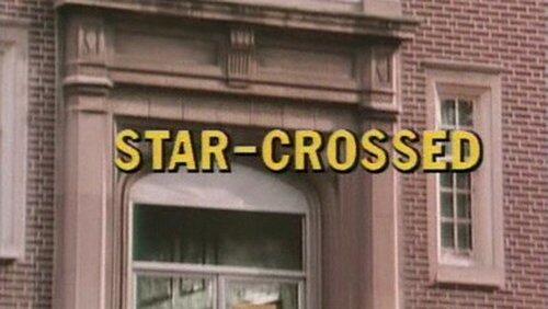 Star-Crossed Star-Crossed