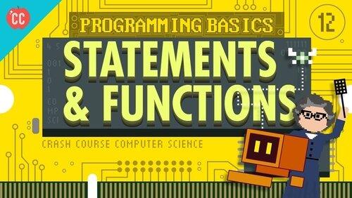 Programming Basics: Statements & Functions Programming Basics: Statements & Functions