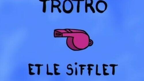 Trotro et le sifflet Trotro et le sifflet