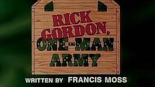 Rick Gordon, One Man Army Rick Gordon, One Man Army