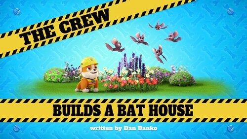 The Crew Builds A Bat House The Crew Builds A Bat House