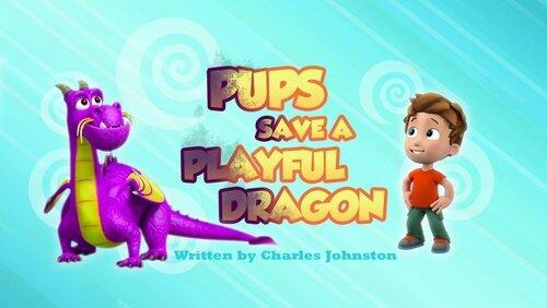 Pups Save a Playful Dragon Pups Save a Playful Dragon