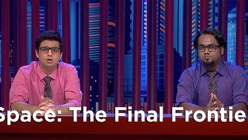 Space, The Final Frontier/Thoda Adjust Karo Space, The Final Frontier/Thoda Adjust Karo