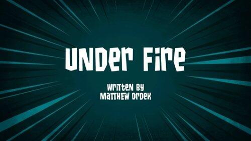 Under Fire Under Fire