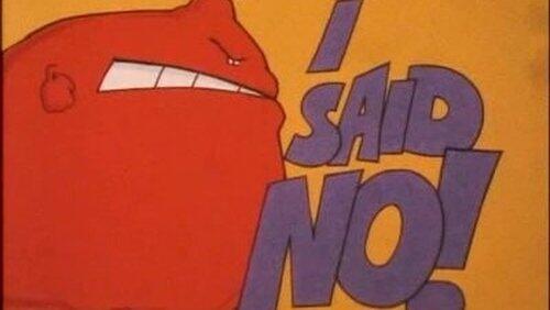 I Said No! I Said No!