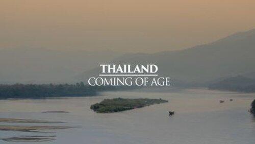 Thailand: Coming of Age Thailand: Coming of Age