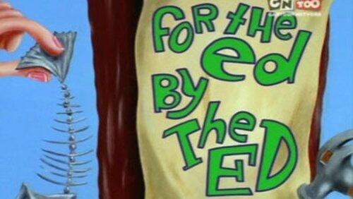 For the Ed, By the Ed For the Ed, By the Ed
