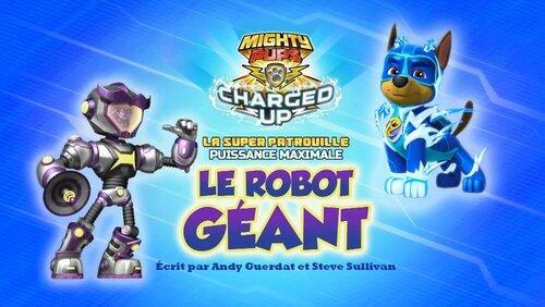 Mighty Pups, Charged Up: Pups Stop a Big Bad Bot Mighty Pups, Charged Up: Pups Stop a Big Bad Bot