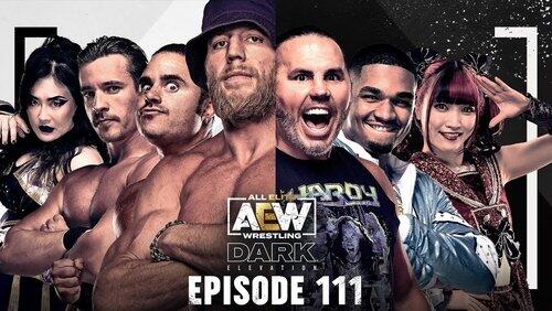 AEW Dark: Elevation 111 AEW Dark: Elevation 111