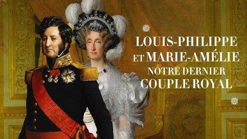 Louis-Philippe et Marie-Amélie, notre dernier couple royal