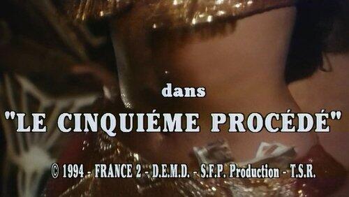 Le cinquième procédé Le cinquième procédé