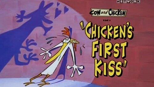 Chicken's First Kiss Chicken's First Kiss