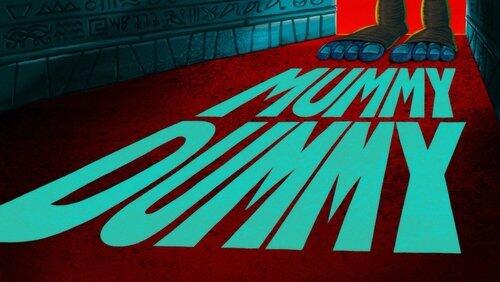 Mummy Dummy Mummy Dummy