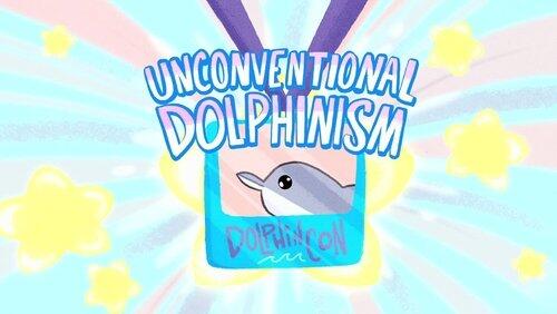 Unconventional Dolphinism Unconventional Dolphinism