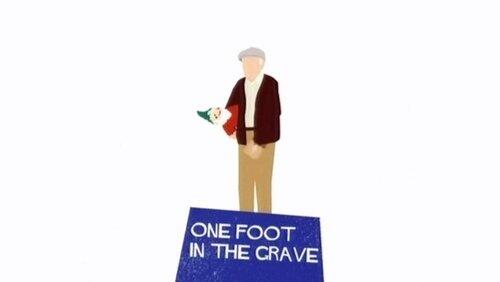 One Foot in the Grave One Foot in the Grave