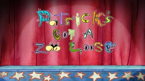 Patrick's Got a Zoo Loose Patrick's Got a Zoo Loose
