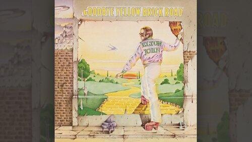 Elton John: Goodbye, Yellow Brick Road Elton John: Goodbye, Yellow Brick Road