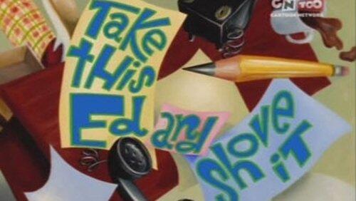 Take This Ed and Shove It (1) Take This Ed and Shove It (1)