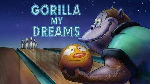 Gorilla My Dreams Gorilla My Dreams