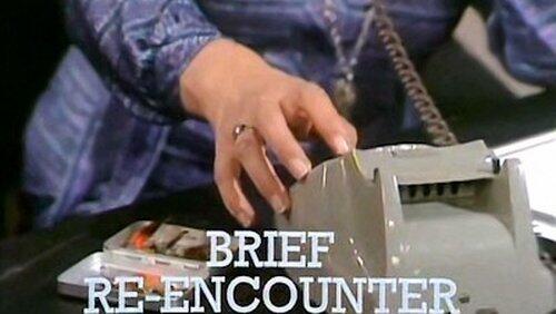 Brief Re-Encounter Brief Re-Encounter