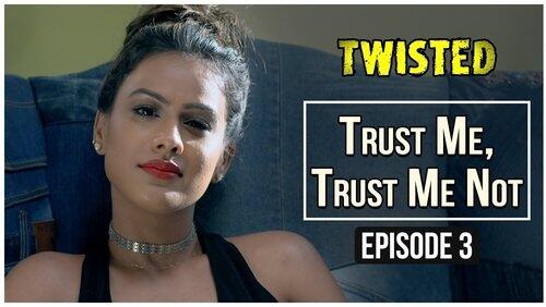 Trust Me, Trust Me Not Trust Me, Trust Me Not