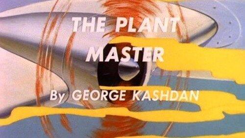 The Plant Master (the Atom) The Plant Master (the Atom)
