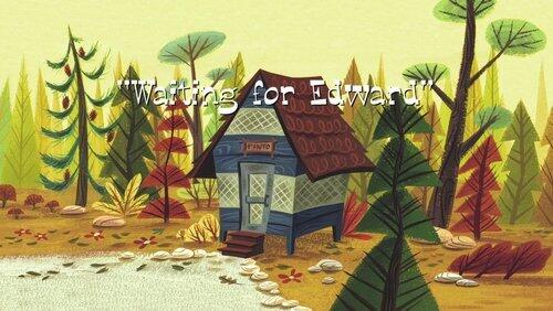 Waiting for Edward Waiting for Edward