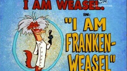 I Am Franken-Weasel I Am Franken-Weasel