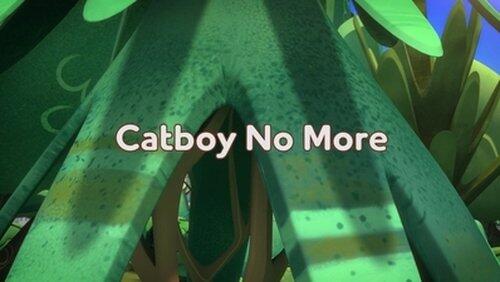 Catboy No More Catboy No More