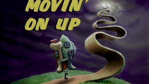 Movin' on Up Movin' on Up