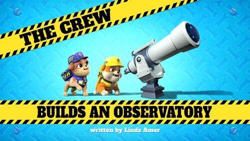 The Crew Builds an Observatory The Crew Builds an Observatory