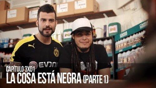La cosa está negra (Primera parte) La cosa está negra (Primera parte)