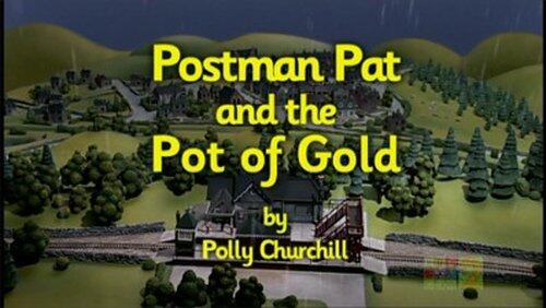 Postman Pat and the Pot of Gold Postman Pat and the Pot of Gold