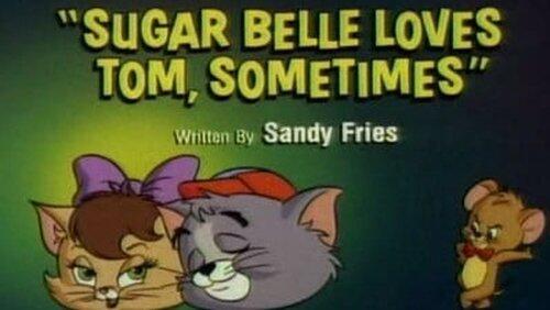 Sugar Belle Loves Tom, Sometimes Sugar Belle Loves Tom, Sometimes