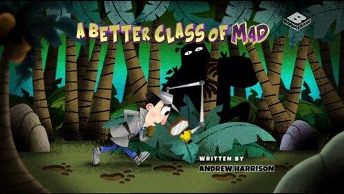 A Better Class of MAD A Better Class of MAD