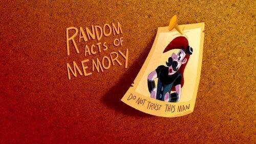 Random Acts of Memory Random Acts of Memory
