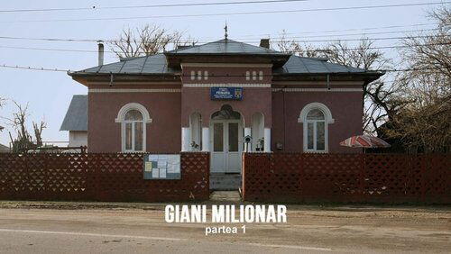 Giani Milionar - Partea I Giani Milionar - Partea I